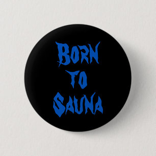 Geboren in Sauna Finse Button (zwart)
