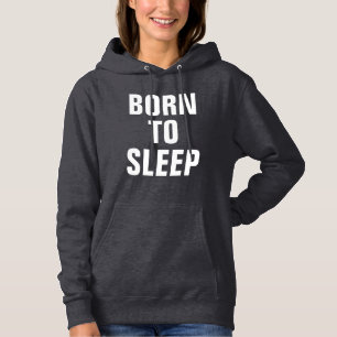 Geboren in slaapstand hoodie