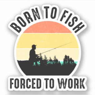 Geboren in vis - gedwongen te werken sticker