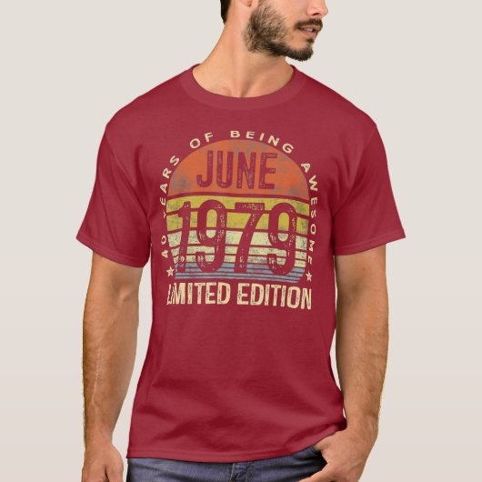 Geboren Juni 1979 Limited Edition 40th Verjaardag T-shirt (Voorkant)