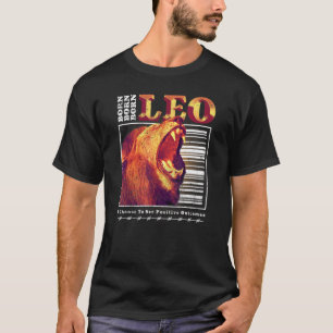 Geboren Leo Zodiac Sign Astrology Horoscope Roarin T-shirt
