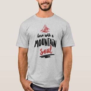 Geboren met een Mountain Soul T-shirt