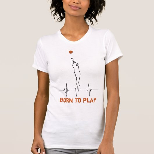 Geboren om basketbal te spelen - Funny Sjabloon T-shirt (Voorkant)