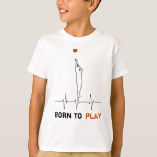 Geboren om basketbal te spelen t-shirt