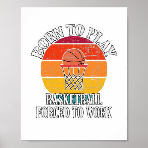 Geboren om Basketball te spelen die gedwongen word Poster