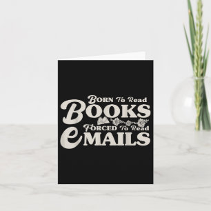 Geboren om boeken te lezen gedwongen om e-mails te kaart