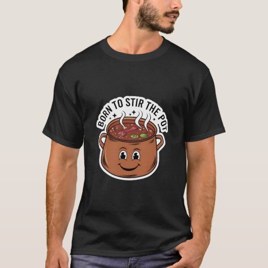Geboren om de pot te roeren t-shirt (Voorkant)