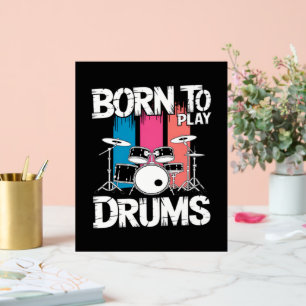 Geboren om drums te spelen acryl bord