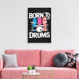 Geboren om drums te spelen canvas afdruk