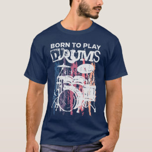Geboren om drums te spelen Drummen Rockmuziek Band T-shirt