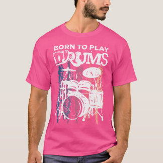 Geboren om drums te spelen Drummen Rockmuziek Band T-shirt