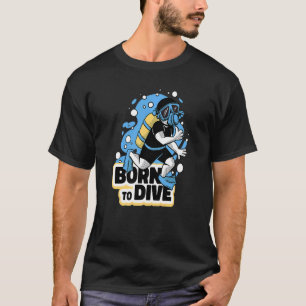 Geboren om duiker te duiken t-shirt