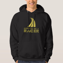 Geboren om een coureur te zijn hoodie
