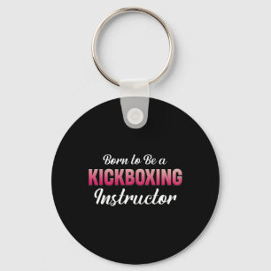 Geboren om een kickbokinstructeur te zijn Fitness Sleutelhanger