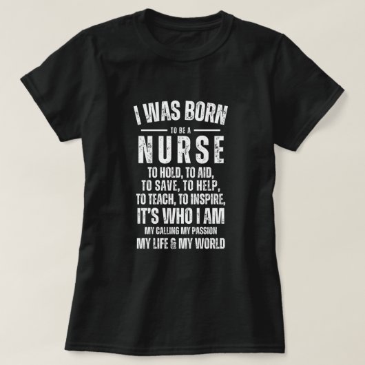Geboren om een verpleegster te zijn - Nurse Gifts T-shirt (Design voorkant)