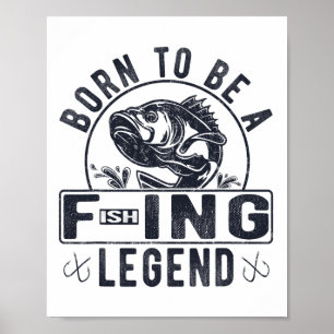 Geboren om een vislegend te zijn Funny sarcastisch Poster