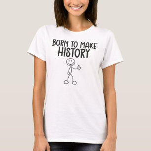 Geboren om Geschiedenis te Maken Inspirerend T-shirt