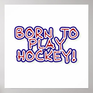 Geboren om Hockey T-shirts en cadeautjes te spelen Poster