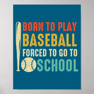 Geboren om honkbal te spelen Gedwongen gaan Poster
