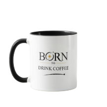 Geboren om koffie te drinken - mok personalisatie