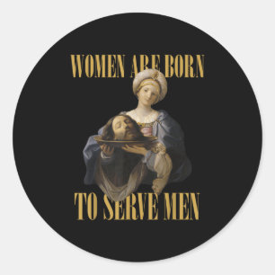 Geboren om Mannen te dienen Christelijk Boss Meisj Ronde Sticker