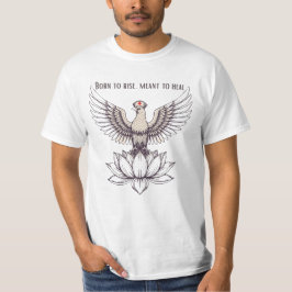 Geboren om op te staan, bedoeld om te genezen - In T-shirt