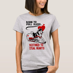 Geboren om sleeën te trekken, bestemd om harten te t-shirt