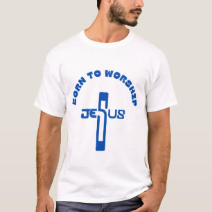 Geboren om te aanbidden, Christelijk shirt, godsdi T-shirt