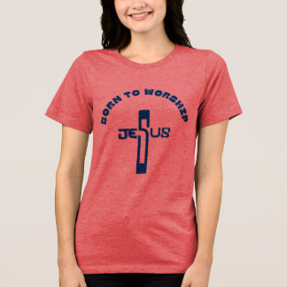 Geboren om te aanbidden, Christelijk shirt, godsdi Tri-Blend Shirt