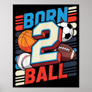 Geboren om te ballen 2 jaar oud jongetje 2e verjaa poster