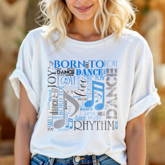 Geboren om te Dansen Blauw/Zwart/Elke Kleur ID277 T-shirt