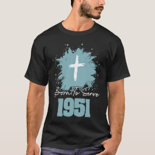 Geboren om te dienen 1951 t-shirt