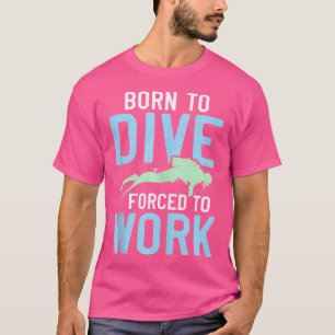 Geboren om te duiken Suba Diving Grappig voor Scub T-shirt