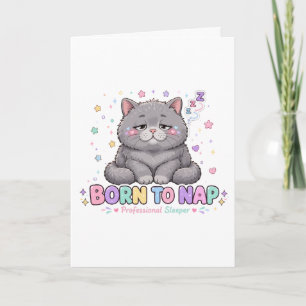 Geboren om te dutten Kawaii Kat Kaart