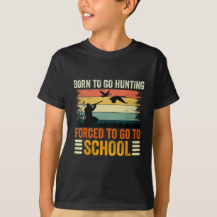 Geboren om te gaan jagen Gedwongen schoolvrouwen M T-shirt