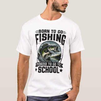 Geboren om te gaan vissen, gedwongen om naar schoo t-shirt
