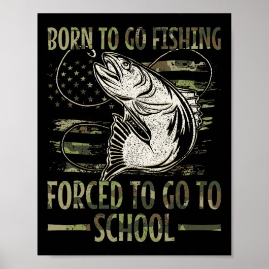 Geboren om te gaan vissen Gedwongen om naar school Poster (Voorkant)