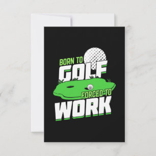 Geboren om te golfen, gedwongen om te werken RSVP kaartje