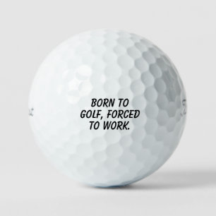 'Geboren om te golfen, gedwongen om te werken' Ver Golfballen