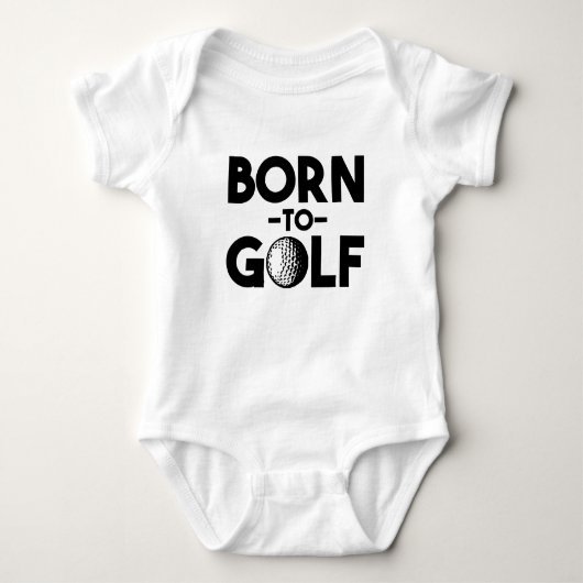 Geboren om te golfen grappig baby boy shirt (Voorkant)