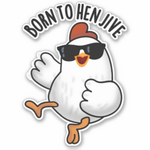 Geboren om te jagen grappige kip woordspeling sticker