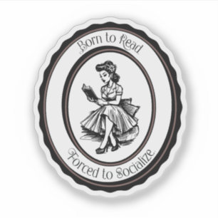 Geboren om te Lezen, Gedwongen om te Socialiseren Sticker