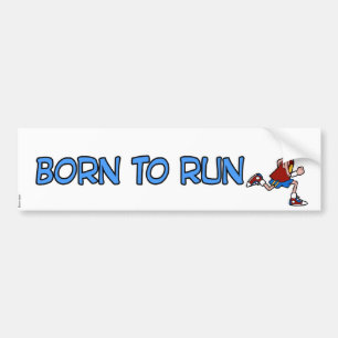 geboren om te rennen bumpersticker