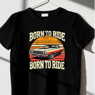 geboren om te rijden t-shirt