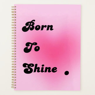 Geboren om te schijnen – Roze motivatieplanner voo Planner