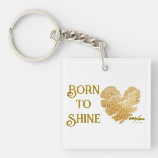 Geboren om te schitteren Acryl sleutelhanger (voorkant)