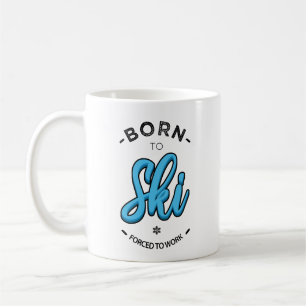 Geboren om te skiën gedwongen te werken koffiemok