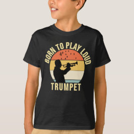 Geboren om te spelen Loud Trompet Retro Muziek cad T-shirt