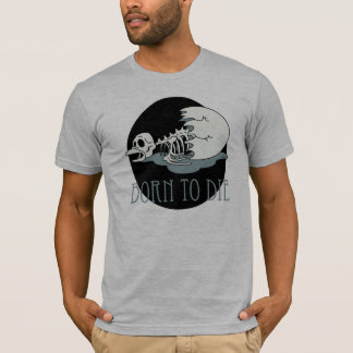 "Geboren om te sterven" T-shirt