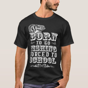 Geboren om te vissen gedwongen naar school zoutwat t-shirt